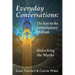 Everyday Conversations: The Key to the Contemporary Medium: Unlocking the Myths