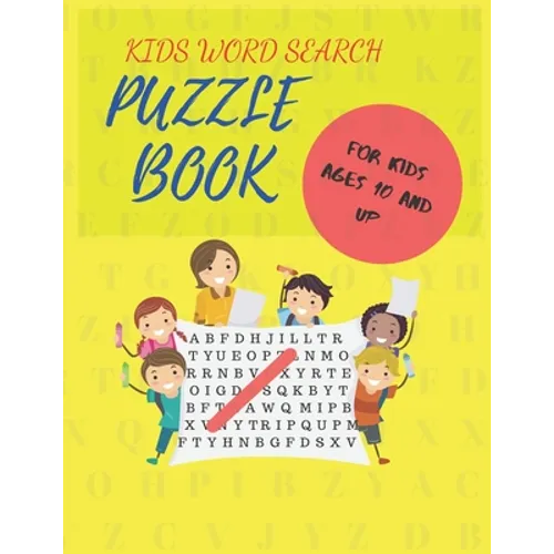 Kids Word Search Puzzle Book: For Kids Ages 10 and Up