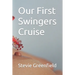 Our First Swingers Cruise