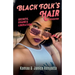 Black Folk's Hair: Secrets, Shame & Liberation Revisted