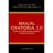 Manual Oratoria 3.0: Basado en la Metodología Integrativa Speaker Coaching