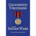 Galvanized Virginians in the Indian Wars