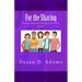 For the Sharing: Building Community through Conversation - Volume 1