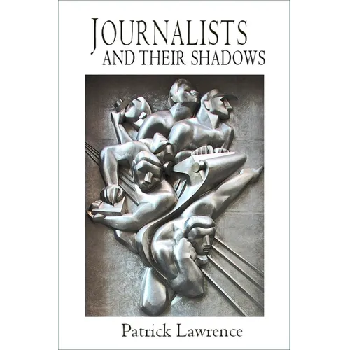 Journalists and Their Shadows