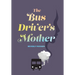 The Bus Driver's Mother