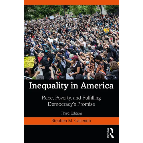 Inequality in America: Race, Poverty, and Fulfilling Democracy's Promise