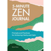 5-Minute Zen Journal: Prompts and Practices for Achieving Clarity and Calm
