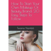 How To Start Your Own Makeup Or Beauty Brand: 20 Easy Steps To Follow
