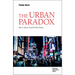 The Urban Paradox: Cities in Search of the Future