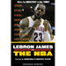 Lebron James vs. the NBA: The Case for the Nba's Greatest Player