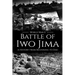 Battle of Iwo Jima - World War II: A History from Beginning to End