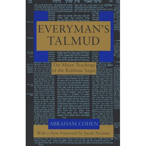 Everyman's Talmud: The Major Teachings of the Rabbinic Sages