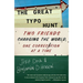 The Great Typo Hunt: Two Friends Changing the World, One Correction at a Time