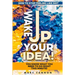 How To Stop Feeling Like Shit: Wake Up Your Idea! - You Know What You Need To Do Right This Minute!