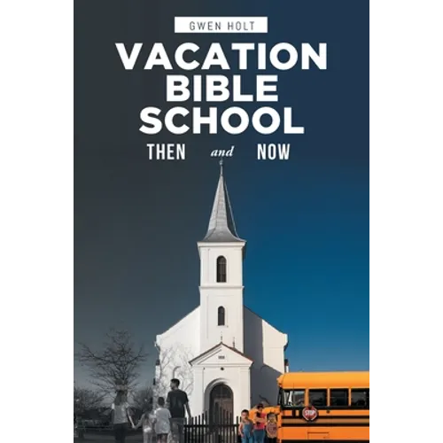 Vacation Bible School: Then and Now