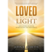 Loved by the Light: True Stories of Divine Intervention and Providence