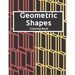 Geometric Shapes: The Ultimate Coloring Book For All Ages with Fun, Easy, and Relaxing Coloring Pages - Over 100 Unique Designs