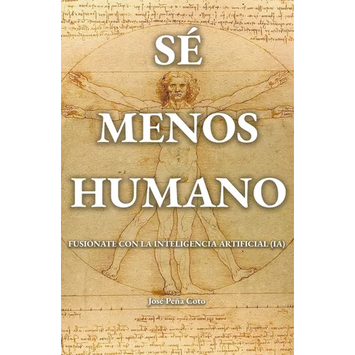Sé menos humano: Fusiónate con la inteligencia artificial (IA)