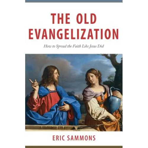 Old Evangelization: How to Spr