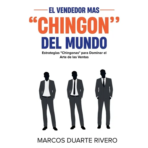 El Vendedor más "Chingón" del Mundo