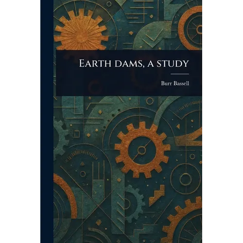 Earth Dams, a Study