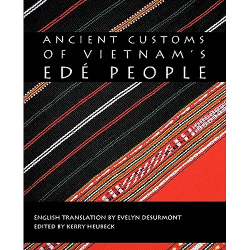 Ancient Customs of Vietnam's Ede People