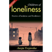 Children of Loneliness: Anzia Yezierska's Stories of Isolation and Resilience