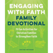 Engaging with Faith Family Devotional: 70 Fun Activities for Christian Families to Strengthen Faith
