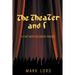 The Theater and I