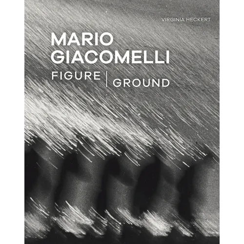Mario Giacomelli: Figure/Ground