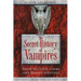 The Secret History of Vampires: Their Multiple Forms and Hidden Purposes