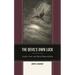 Devil's Own Luck: Lucifer, Luck, and Moral Responsibility