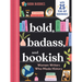 Bold, Badass, and Bookish: Women Writers Who Made History