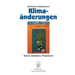Klimaänderungen: Daten, Analysen, Prognosen
