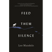 Feed Them Silence