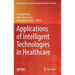 Applications of Intelligent Technologies in Healthcare