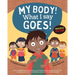 My Body! What I Say Goes! Indigenous Edition: Teach Children Body Safety, Safe/Unsafe Touch, Private Parts, Secrets/Surprises, Consent, Respect (Int E