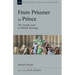From Prisoner to Prince: The Joseph Story in Biblical Theology Volume 59