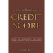 Credit Score: The Beginners Guide for Building, Repairing, Raising and Maintaining a Good Credit Score. Includes a Step-by-Step Prog