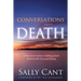 Conversations about Death: A Practical Guide to Talking about End-of-Life Care and Dying