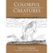 Colorful Creatures Wild Horses: An Adult Coloring Book