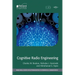 Cognitive Radio Engineering