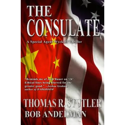 The Consulate: A Special Agent Wyckoff Thriller