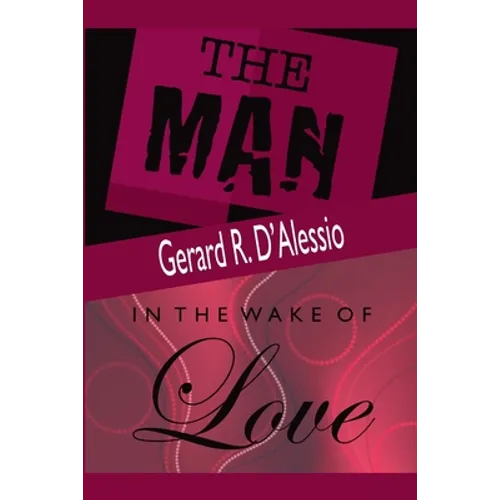 The Man and In the Wake of Love