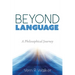 Beyond Language: A Philosophical Journey