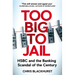 Too Big to Jail: Inside Hsbc, the Mexican Drug Cartels and the Greatest Banking Scandal of the Century
