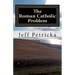 The Roman Catholic Problem