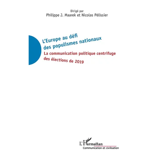 L'Europe au défi des populismes nationaux: La communication politique centrifuge des élections de 2019
