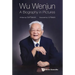 Wu Wenjun: A Biography in Pictures