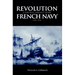 Revolution and Political Conflict in the French Navy 1789 1794